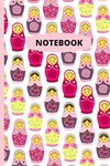 Notebook: Russian Dolls - 120 lined pages (6" x 9")