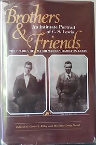 Brothers and Friends - Diaries: Intimate Portrait of C.S. Lewis