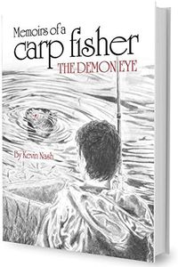 Memoirs of a Carp Fisher: The Demon Eye