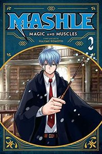 Mashle: Magic and Muscles, Vol. 2 (Volume 2)