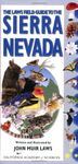 The Laws Field Guide to the Sierra Nevada: Written and Illustrated by John Muir Laws (California Academy of Sciences)
