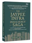 The Jaypee Infra Insolvency Saga