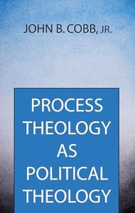 Process Theology as Political Theology