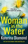 Woman in the Water: The gripping twisty new crime thriller of 2019 from the Sunday Times bestseller