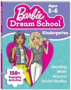 Barbie Dream School Kindergarten Workbook - Kindergarten Learning Activities for Reading, Math, Science & Social Studies | Educational Practice Book for Kids Ages 5-6