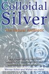 COLLOIDAL SILVER NATURAL ANTIBIOTIC