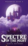 Spectre in the Night (Moonrise Book 4)