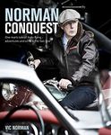 Norman Conquest: A Remarkable, High-Flying Life in Motoring and Aviation