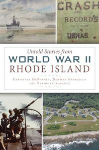 Untold Stories from World War II Rhode Island (Military)