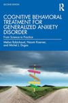 Cognitive Behavioral Treatment for Generalized Anxiety Disorder: From Science to Practice