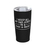 Wisedeal I Keep All My Dad Jokes Funny Tumbler with Lid, Stainless Steel Thermal Insulated Travel Mug 20 Oz, Anniversary Birthday Christmas Gift for Men Dad Papa Grandpa Uncle Stepdad