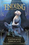 Endling: Book One: The Last [Paperback] Katherine Applegate