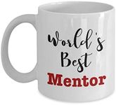 World's Best Mentor Themed Funny 11 Oz White Ceramic Coffee Mug/Cup.