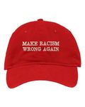 Go All Out Adjustable Red Adult Make Racism Wrong Again Embroidered Dad Hat