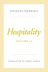 Hospitality, Volume II: 2 (The Seminars of Jacques Derrida)
