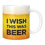 Mug Monster - I Wish This was Beer Funny Novelty Mug, Birthday or Fathers Day Gift - Ceramic Coffee Mug/Cup, Gift for Men or Women, Extra Large and Giant Mug Available, 20oz White Mug