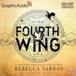 Fourth Wing (Part 2 of 2) (Dramatized Adaptation): The Empyrean, Book 1