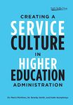 Creating a Service Culture in Higher Education Administration