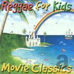 Reggae for Kids: Movie Classics