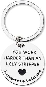 Appreciation Gifts for Coworkers Employee Gifts Keychain for Women Men Coworker Leaving Gifts for Coworker Colleagues You Work Harder Than An Ugly Stripper Engraved Gap Gift Keychain