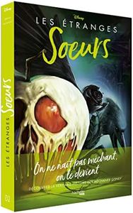 Villains Disney Les étranges soeurs: On ne naît pas méchant, on le devient