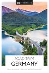 DK Road Trips Germany: Plan with Ease - Explore with Confidence (Travel Guide)