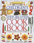 Children's Step-by-Step Cookbook: A Complete Cookery Course for Children