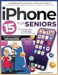 iPhone 15 for Seniors: A Comprehens