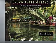 Crown Jewel of Texas: The Story of San Antonio's River