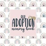 Our Adoption Memory Book: A Keepsake Baby Child Journal with Prompts for Adoptive Families | Record Book | Rainbow Sloth Theme