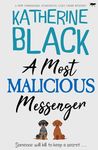 A Most Malicious Messenger: A new unmissable humorous cozy crime mystery (The Most Unusual Mysteries)