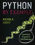 Python by Example: Learning to Program in 150 Challenges