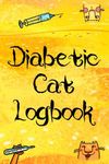 Diabetic Cat Logbook: Keep a Record of Blood Sugar Glucose Levels and Insulin Doses, Daily Tracking Journal for Monitoring Feline Diabetes, and BG Hourly Checks