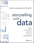Storytelling with Data: A Data Visu