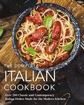 The Complete Italian Cookbook: 200 