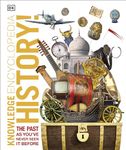 Knowledge Encyclopedia History!: The Past as You've Never Seen it Before (Knowledge Encyclopedias)