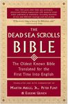 The Dead Sea Scrolls Bible: The Oldest Known Bible Translated for the First Time into English