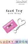 Road Trip with Riley (Little Rock Daddies Book 3)