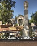 Atlanta's Oakland Cemetery: An Illustrated History and Guide