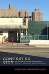 Contested City: Art and Public History as Mediation at New York's Seward Park Urban Renewal Area (Humanities and Public Life)