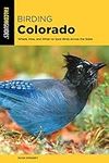 Birding Colorado: Where, How, and W