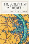 The Scientist as Rebel (New York Review Books (Paperback))