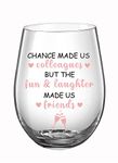 Chance Made Us Colleagues Stemless Wine Glass, 17 oz, for Colleagues Leaving Staff Leaving Farewell Retirement Party Boss Thank You Birthday Gift Decoration