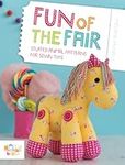 Fun Of The Fair: Stuffed Animal Patterns for Sewn Toys