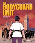 The Bodyguard Unit: Edith Garrud, Women's Suffrage, and Jujitsu