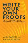 Write Your Own Proofs: in Set Theory and Discrete Mathematics (Dover Books on Mathematics)