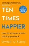 Ten Times Happier: A guide on how t