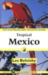 Tropical Mexico: Ecotraveller's Wildlife Guide