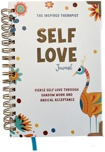 The Inspired Therapist Self Love Journal, Fierce Self Love through Shadow Work and Radical Acceptance - Spiral Bound