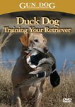 Gun Dog Duck Dog: Training Your Retriever DVD